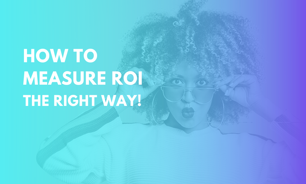 Measure ROI